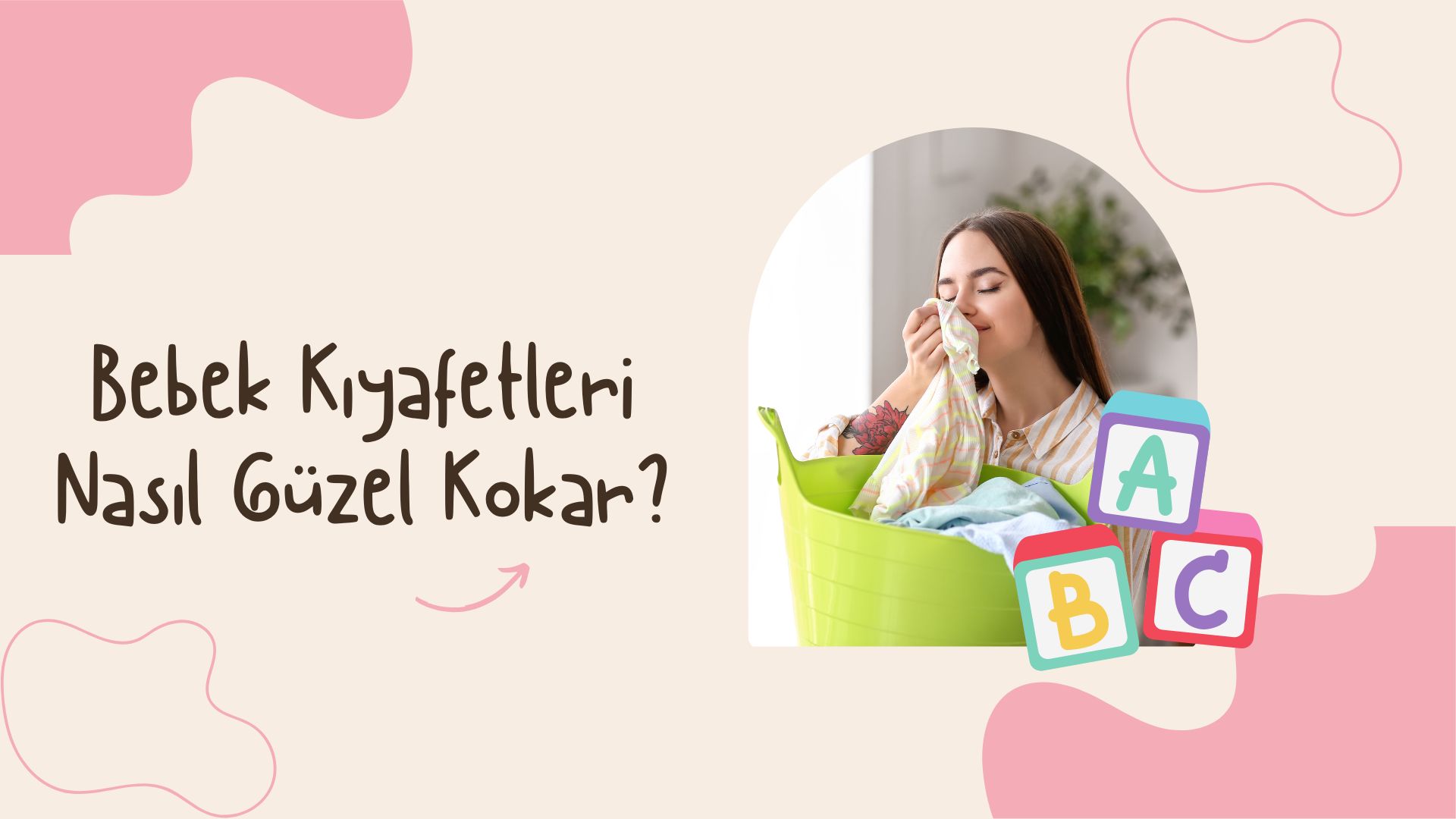 Bebek Kıyafetleri Nasıl Güzel Kokar?