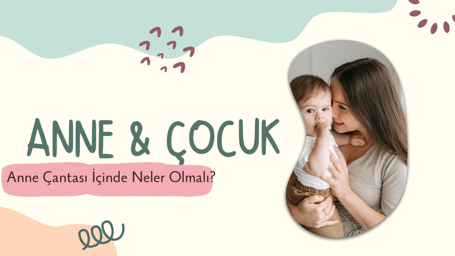 Anne Çantası İçinde Neler Olmalı?