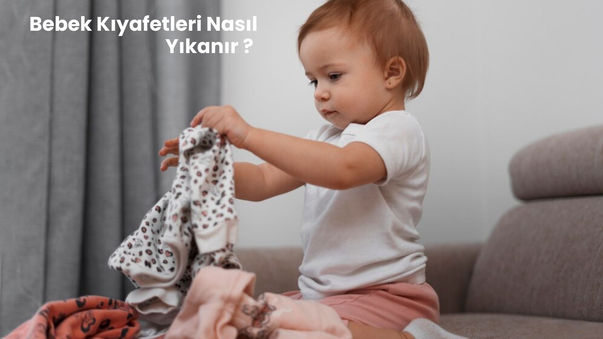 Bebek kıyafetleri nasıl yıkanır