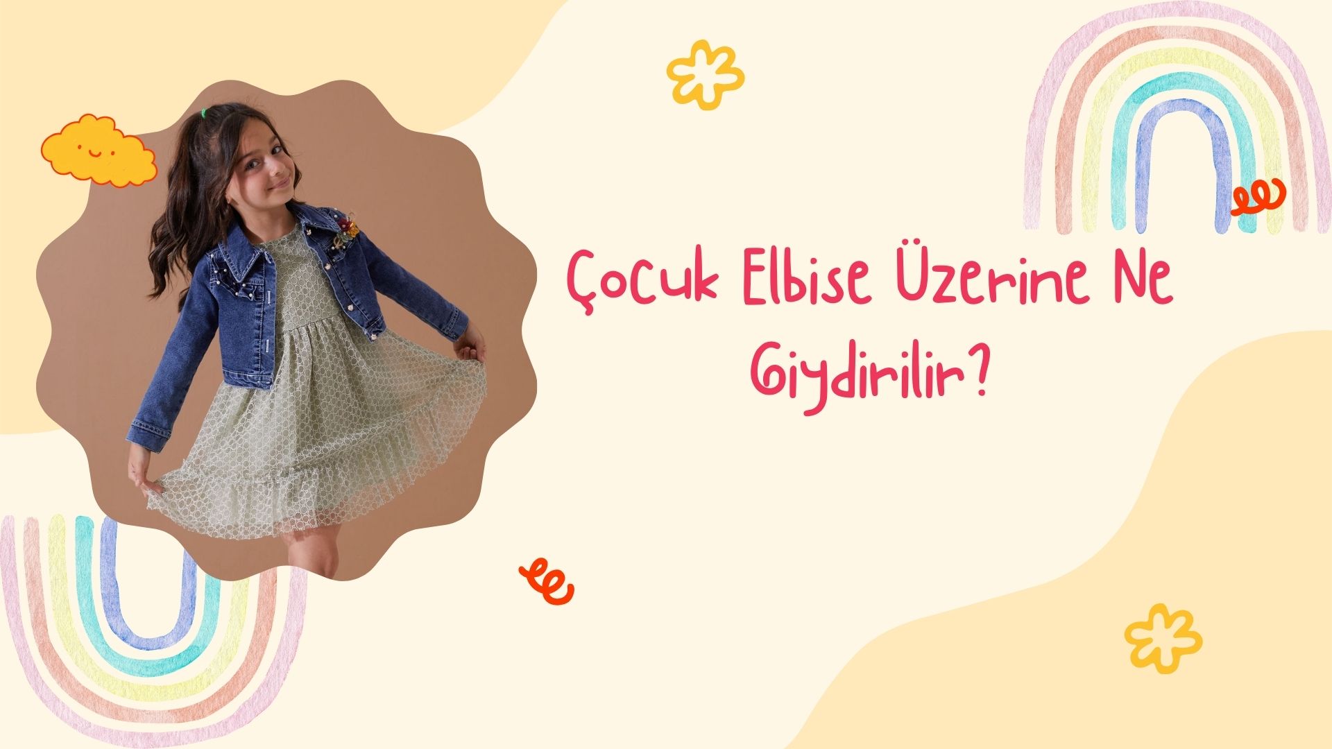 Çocuk Elbise Üzerine Ne Giydirilir?