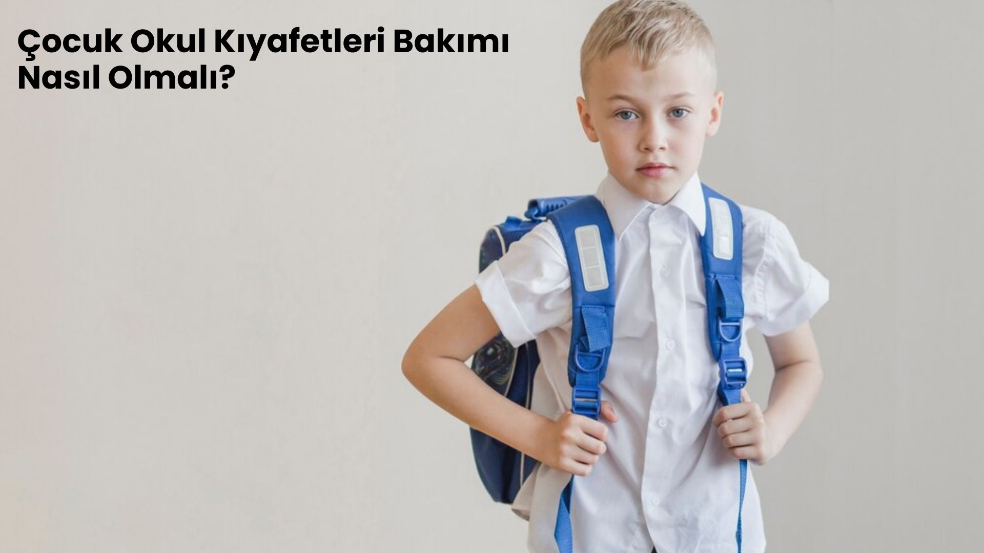 Çocuk Okul Kıyafetleri Bakımı Nasıl Olmalı?