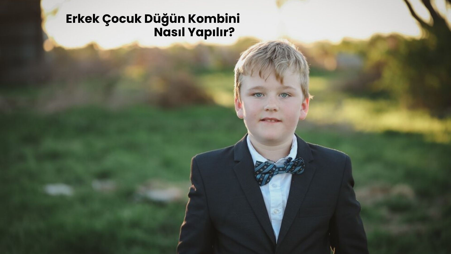 Erkek Çocuk Düğün Kombini Nasıl Yapılır?