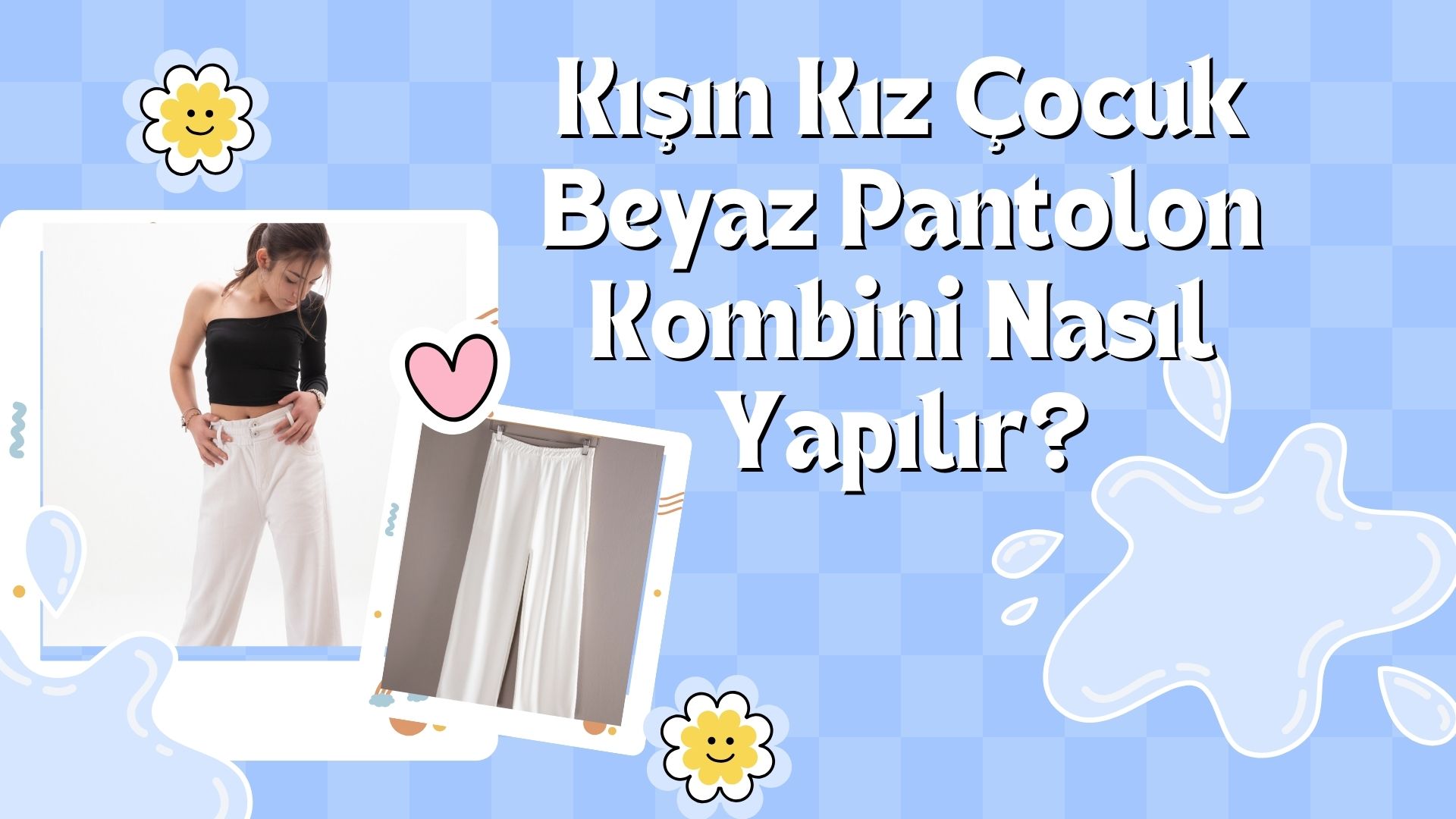 kız çocuk beyaz pantolon