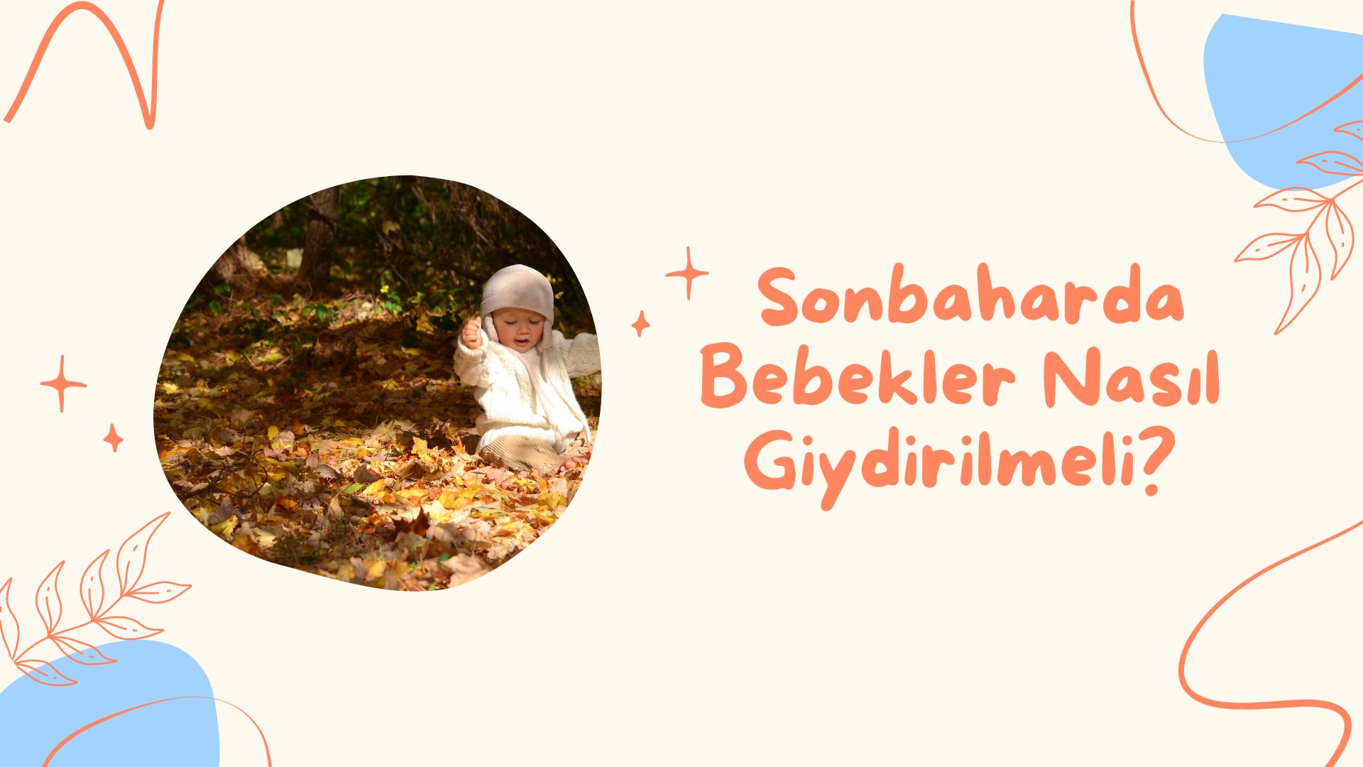 Sonbaharda Bebekler Nasıl Giydirilmeli?